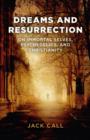 Dreams and Resurrection - On Immortal Selves, Psychedelics, and Christianity - Book