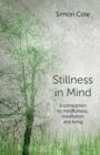 Stillness in Mind : A Companion to Mindfulness, Meditation and Living - eBook