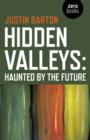 Hidden Valleys: Haunted by the Future - Book