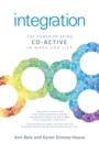 Integration : The Power of Being Co-Active in Work and Life - eBook