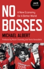 No Bosses : A New Economy for a Better World - Book