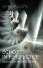 Echoes in Perspective-essays on architecture - Book