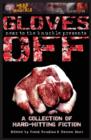 Gloves Off : A Near To The Knuckle Anthology - Book