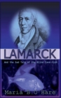 Lamarck and the Sad Tale of the Blind Cave-Fish - Book