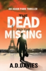 The Dead and the Missing : An Adam Park Thriller - Book