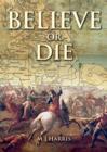 Believe or Die - Book