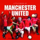 Little Book of Manchester United - Book