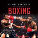 Little Book of Greatest Moments in Boxing - Book