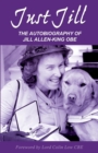 Just Jill : Autobiography of Jill Allen-King OBE - Book