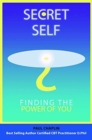 Secret Self : Finding the Power of You - Book
