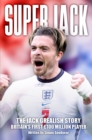 Super Jack - The Jack Grealish Story - eBook