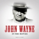 In the Movies: John Wayne - Book