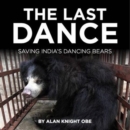 The Last Dance : Saving India's Dancing Beras - Book