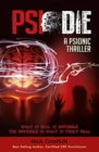PSI Die: A Psionic Thriller - Book