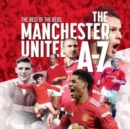 The A - Z of Manchester United FC - Book