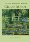 The Life, Times and Work of Claude Monet - eBook