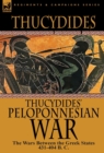 Thucydides' Peloponnesian War : The Wars Between the Greek States 431-404 B. C. - Book