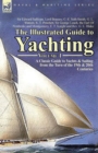 The Illustrated Guide to Yachting-Volume 1 : A Classic Guide to Yachts & Sailing from the Turn of the 19th & 20th Centuries - Book