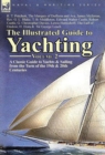The Illustrated Guide to Yachting-Volume 2 : A Classic Guide to Yachts & Sailing from the Turn of the 19th & 20th Centuries - Book