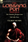 The Lobsang Pun Novels : The Thunder Dragon Gate & Old Ugly-Face - Book