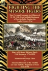Fighting the Mysore Tigers : Two Personal Accounts by Officers of H. M. 12th (East Suffolk) Regiment of Foot in India During the Anglo-Mysore War-D - Book