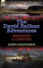 The David Balfour Adventures : Kidnapped & Catriona - Book