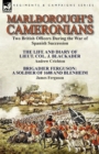 Marlborough's Cameronians : Two British Officers During the War of Spanish Succession-The Life and Diary of Lieut. Col. J. Blackader by Andrew Crichton & Brigadier Ferguson: A Soldier of 1688 and Blen - Book