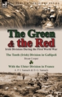 The Green & the Red : Irish Divisions During the First World War-The Tenth (Irish) Division in Gallipoli by Bryan Cooper & with the Ulster D - Book