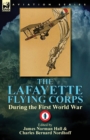 The Lafayette Flying Corps-During the First World War : Volume 1 - Book