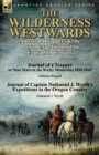 The Wilderness Westwards : American Trappers & the Oregon Expeditions of the Early 19th Century-Journal of a Trapper or Nine Years in the Rocky M - Book