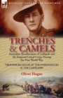 Trenches & Camels : Australian Recollections of Gallipoli and the Imperial Camel Corps During the First World War-Trooper Bluegum at the D - Book