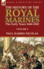 The History of the Royal Marines : the Early Years 1664-1842: Volume 2 - Book