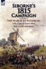 Siborne's 1815 Campaign : Volume 1-The March to Waterloo, Gilly, Ligny & Quatre Bras - Book