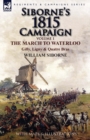 Siborne's 1815 Campaign : Volume 1-The March to Waterloo, Gilly, Ligny & Quatre Bras - Book