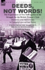 Deeds, Not Words!-the Experiences of Two Suffragettes in the Struggle for the British Women's Vote - Book
