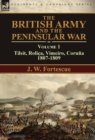 The British Army and the Peninsular War : Volume 1-Tilsit, Rolica, Vimeiro, Coruna:1807-1809 - Book