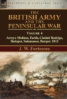 The British Army and the Peninsular War : Volume 4-Arroyo Molinos, Tarifa, Ciudad Rodrigo, Badajoz, Salamanca, Burgos: 1812 - Book