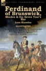 Ferdinand of Brunswick, Minden & the Seven Year's War by Lees Knowles, with An Account of the Battle of Vellinghausen & A Short Historical Account of The Battle of Minden by Charles Townshend & James - Book
