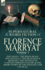 The Collected Supernatural and Weird Fiction of Florence Marryat : Volume 1-One Novel 'The Risen Dead, ' One Novella 'The Dead Man's Message, ' One Novelette 'Captain Norton's Lover' & One Short Story - Book