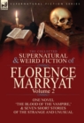 The Collected Supernatural and Weird Fiction of Florence Marryat : Volume 2-One Novel 'The Blood of the Vampire, ' & Seven Short Stories of the Strange and Unusual - Book