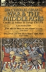 Sir Charles Oman's War & the Middle Ages : Conflict & Politics in Europe 378-1575-The Art of War in the Middle Ages 378-1515 & England and the Hundred Years War 1327-1485 - Book