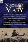 Nurse Mary : the Recollections of a Nurse During the American Civil War & Franco-Prussian War-Adventures of an Army Nurse in Two Wars, Mary Phinney, Baroness von Olnhausen by James Phinney Munroe, Wit - Book