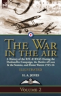 The War in the Air-Volume 2 : a History of the RFC & RNAS During the Dardanelles Campaign, the Battles of Loos & the Somme, and Home Waters 1915-16 - Book