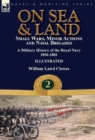 On Sea & Land : Small Wars, Minor Actions and Naval Brigades-A Military History of the Royal Navy Volume 2 1856-1881 - Book