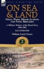 On Sea & Land : Small Wars, Minor Actions and Naval Brigades-A Military History of the Royal Navy Volume 2 1856-1881 - Book