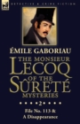 The Monsieur Lecoq of the Surete Mysteries : Volume 2- File No. 113 & A Disappearance - Book