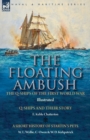 The Floating Ambush : the Q ships of the First World War-Q-Ships and Their Story with a Short History of Startin's Pets - Book
