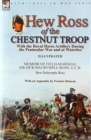 Hew Ross of the Chestnut Troop : With the Royal Horse Artillery During the Peninsular War and at Waterloo: Memoir of Field-Marshal Sir Hew Dalrymple Ross, G. C. B. by Hew Dalrymple Ross with an Append - Book