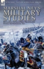 Marshal Ney's Military Studies : Battlefield Tactics and Army Organisation During the Napoleonic Age - Book