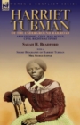 Harriet Tubman of the Underground Railroad-Abolitionist, Civil War Scout, Civil Rights Activist : With a Short Biography of Harriet Tubman by Mrs. George Schwab - Book